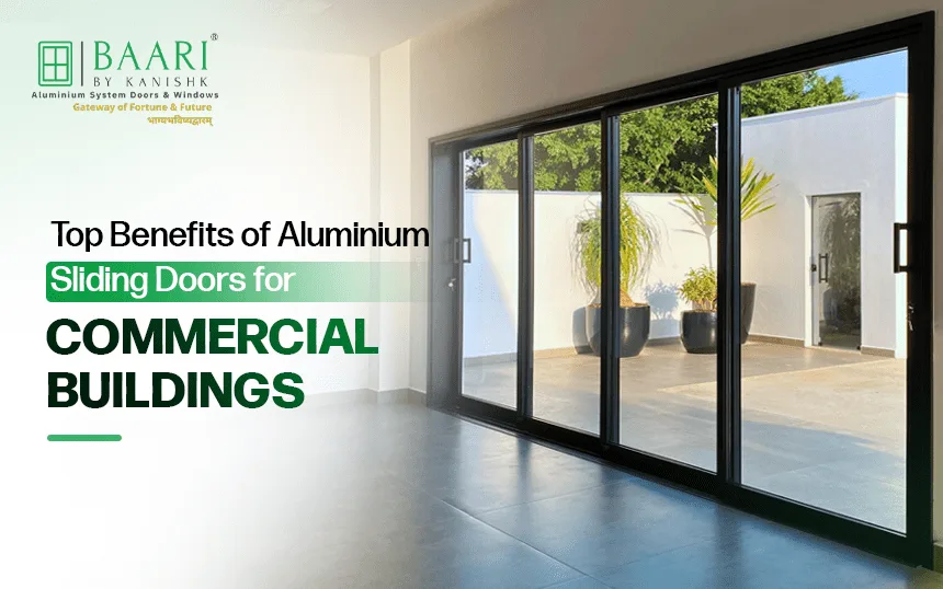 Top Benefits of Aluminium Sliding Doors for Commercial Buildings